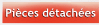 Pi�ces d�tach�es