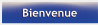Bienvenu